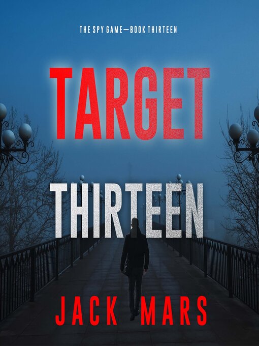 Title details for Target Thirteen  by Jack Mars - Wait list